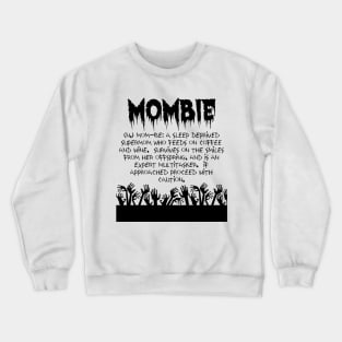 Mombie Crewneck Sweatshirt